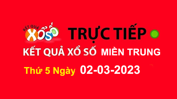 XSMT Thứ 5 - XSMT T5 - Xổ Số Miền Trung Thứ 5 02/03/2023