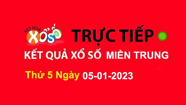 XSMT Thứ 5 - XSMT T5 - Xổ Số Miền Trung Thứ 5 05/01/2023