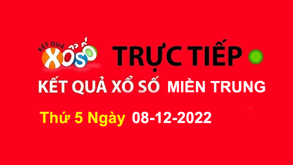 XSMT Thứ 5 - XSMT T5 - Xổ Số Miền Trung Thứ 5 08/12/2022