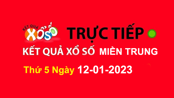 XSMT Thứ 5 - XSMT T5 - Xổ Số Miền Trung Thứ 5 12/01/2023