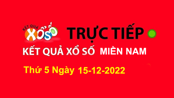XSMN Thứ 5 - XSMN T5 - Xổ Số Miền Nam Thứ 5 15/12/2022